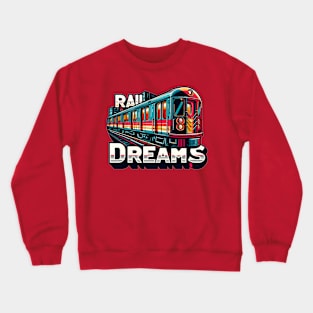 Subway Train, Rail Dreams Crewneck Sweatshirt